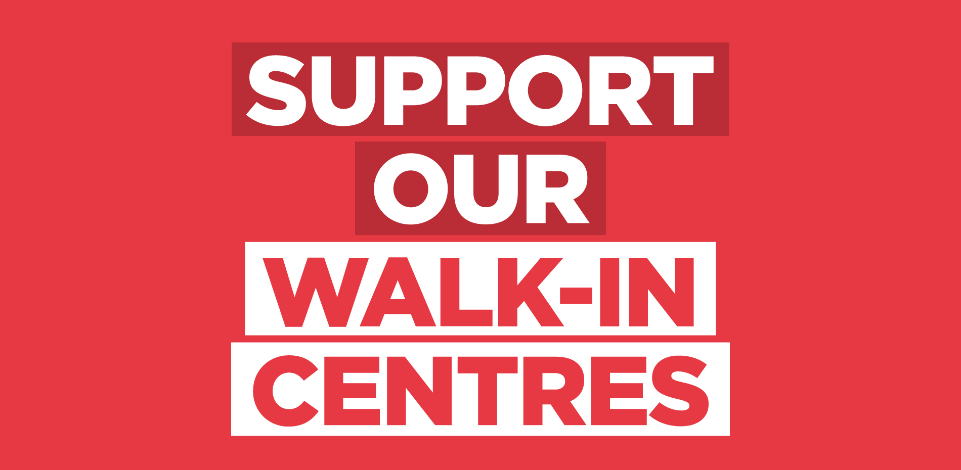 Support our Walk-in Centres Main Image